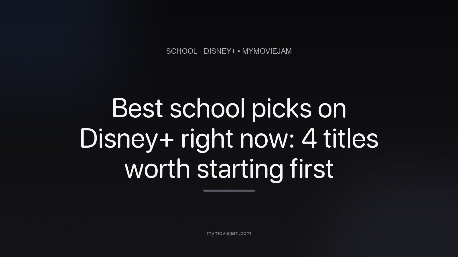 Best school picks on Disney+ right now: 4 titles worth starting first